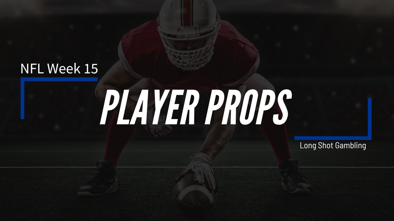 Read more about the article NFL Week 15 Player Props to Play