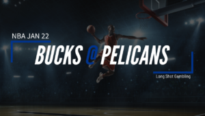 Jan 22 NBA Bucks at Pelicans