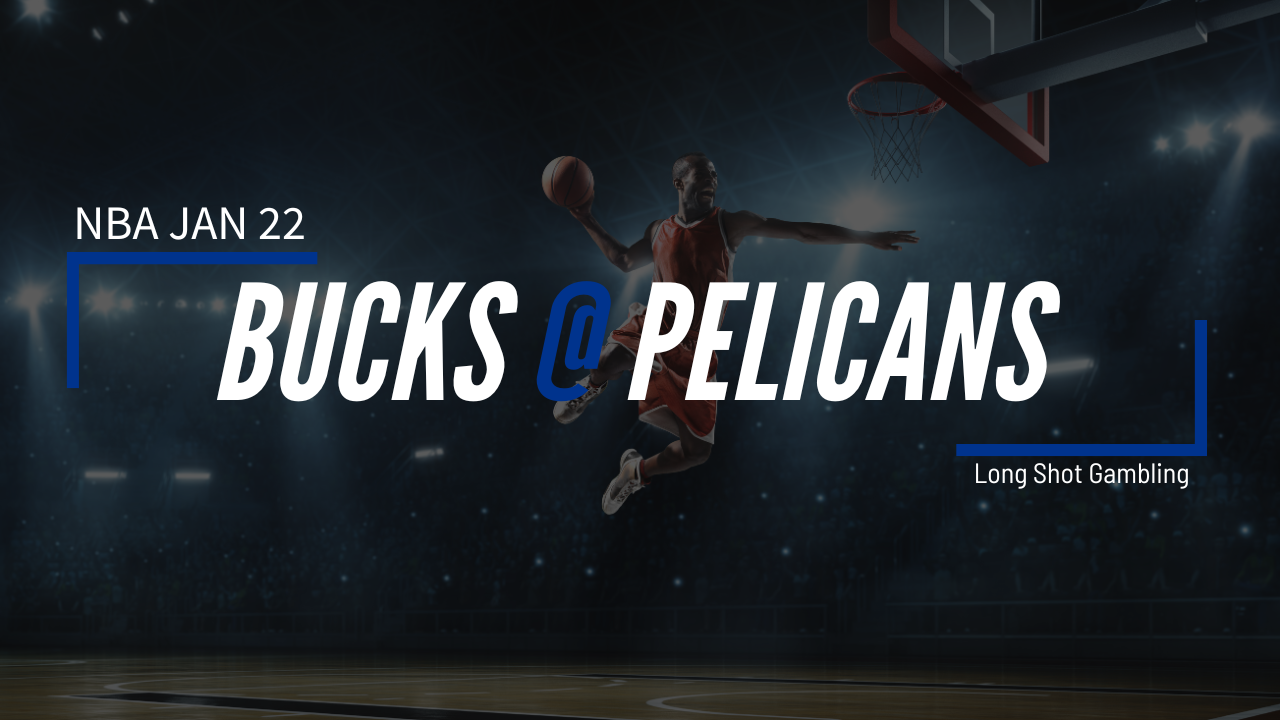 Read more about the article Jan 22 NBA Bucks at Pelicans