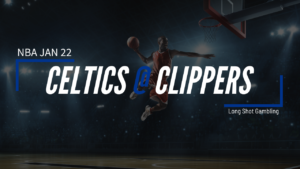 Jan 22 NBA Celtics at Clippers