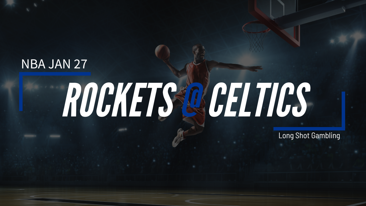 Read more about the article Jan 27 NBA Rockets at Celtics