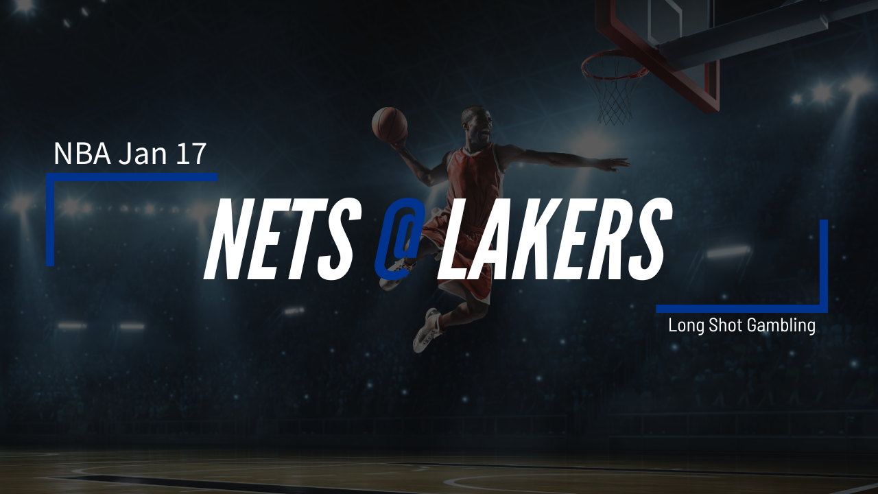 Read more about the article Jan 17 NBA Nets at Lakers