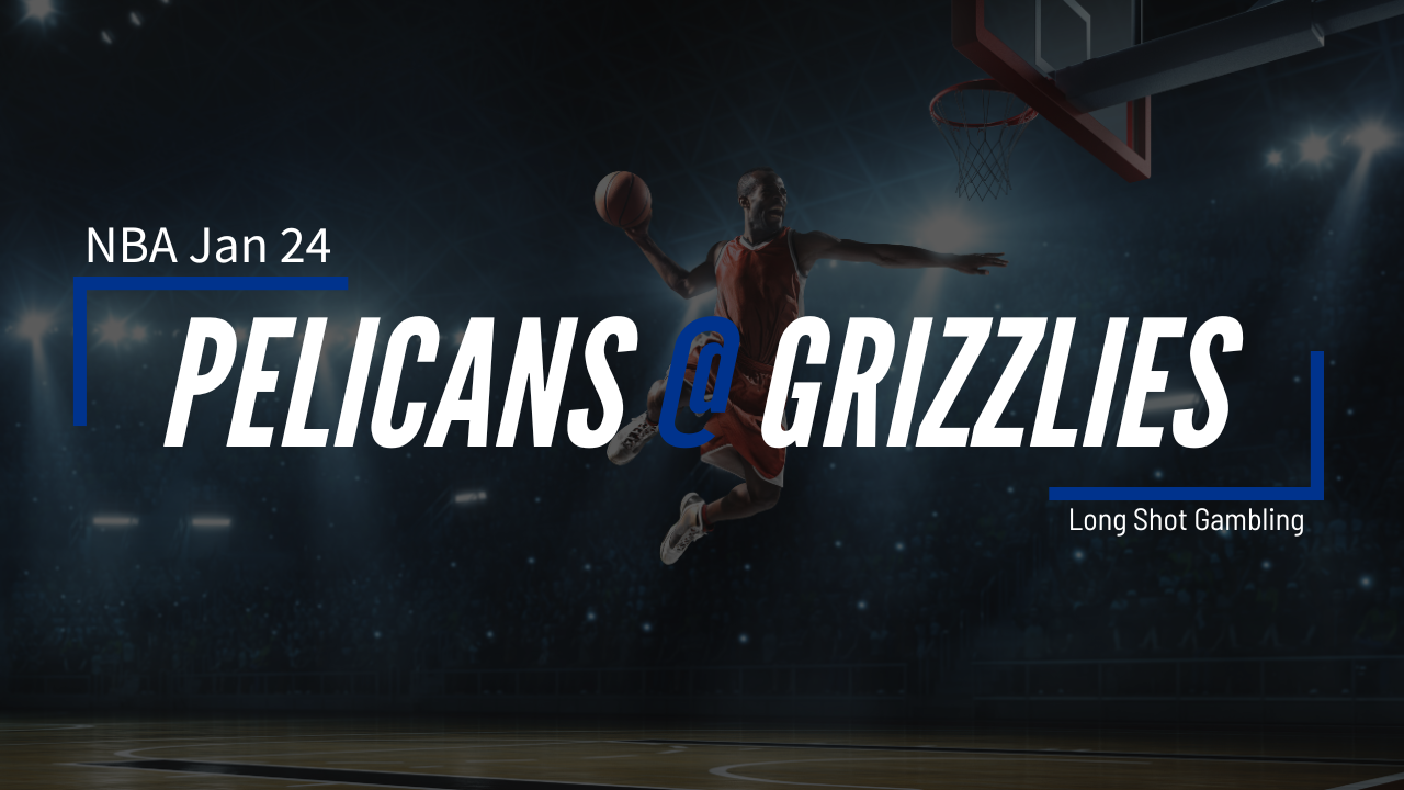 Read more about the article Jan 24 NBA Pelicans at Grizzlies