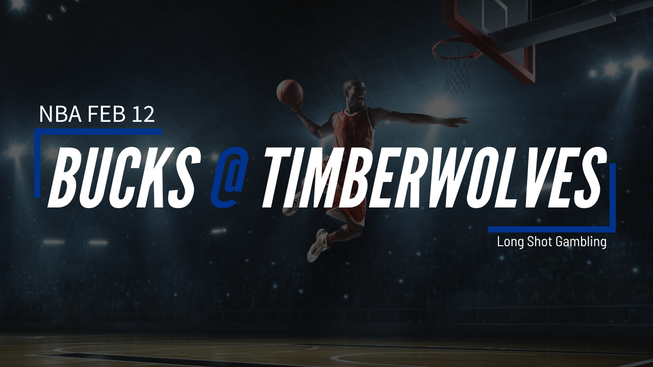 Read more about the article Feb 12 NBA Bucks at Timberwolves