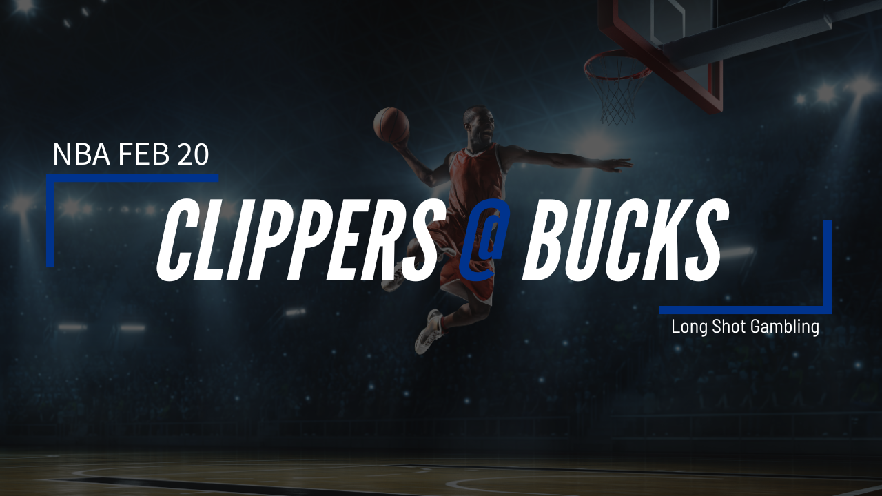 Read more about the article Feb 20 NBA Clippers at Bucks